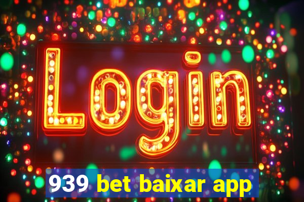 939 bet baixar app